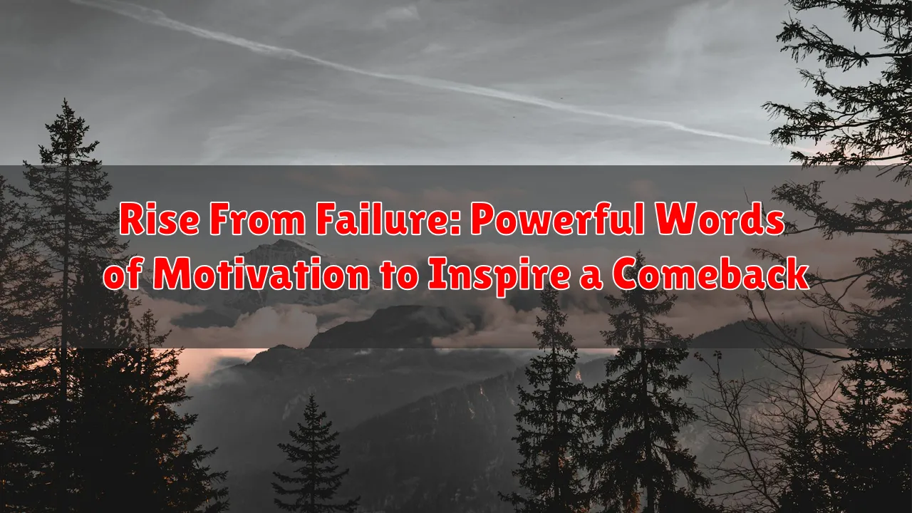 Rise From Failure: Powerful Words of Motivation to Inspire a Comeback